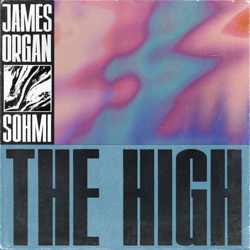 James Organ, SOHMI - The High [GPM674]